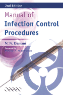 Manual of Infection Control Procedures - Damani, N N, Dr., and Emmerson, A M, Professor (Foreword by)