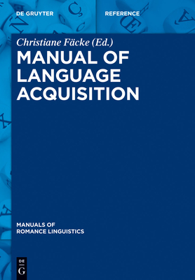 Manual of Language Acquisition - Fcke, Christiane (Editor)