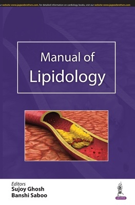 Manual of Lipidology - Ghosh, Sujoy, and Saboo, Banshi