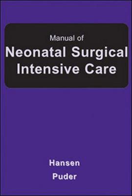 Manual of Neonatal Surgical Intensive Care - Hansen, Anne