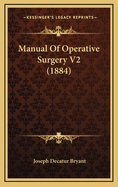 Manual of Operative Surgery V2 (1884)