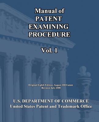 Manual of Patent Examining Procedure (Vol.1) - U S Department of Commerce