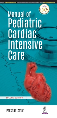 Manual of Pediatric Cardiac Intensive Care - Shah, Prashant