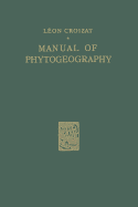 Manual of Phytogeography: An Account of Plant-Dispersal Throughout the World