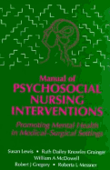 Manual of Psychosocial Nursing Interventions: Promoting Mental Health in Medical-Surgical Settings