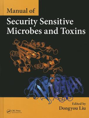 Manual of Security Sensitive Microbes and Toxins - Liu, Dongyou (Editor)