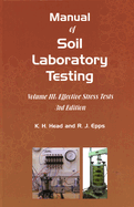 Manual of Soil Laboratory Testing: Effective Stress Tests