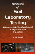 Manual of Soil Laboratory Testing: Soil Classification and Compaction Tests
