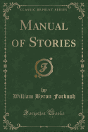 Manual of Stories (Classic Reprint)