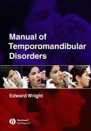 Manual of Temporomandibular Disorders - Wright, Edward F