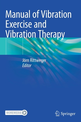 Manual of Vibration Exercise and Vibration Therapy - Rittweger, Jrn (Editor)