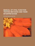 Manual of Vital Function Testing Methods and Their Interpretation