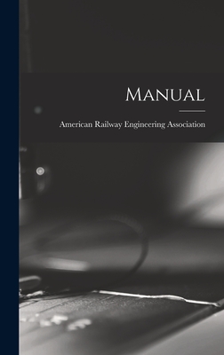 Manual - American Railway Engineering Associat (Creator)