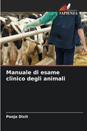 Manuale di esame clinico degli animali