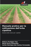 Manuale pratico per la coltivazione dell'erba cipollina