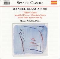 Manuel Blancafort: Complete Piano Music, Vol. 1 - Miquel Villalba (piano)