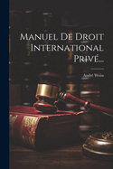 Manuel De Droit International Priv...