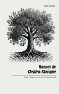 Manuel de Th??tro-Th?rapie