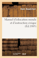 Manuel D'Education Morale Et D'Instruction Civique