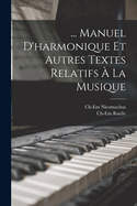 ... Manuel D'Harmonique Et Autres Textes Relatifs a la Musique