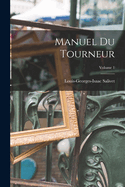 Manuel Du Tourneur; Volume 1