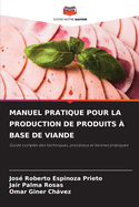 Manuel Pratique Pour La Production de Produits ? Base de Viande