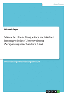 Manuelle Herstellung Eines Metrischen Innengewindes (Unterweisung Zerspanungsmechaniker / -In)