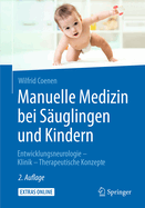 Manuelle Medizin bei Suglingen und Kindern: Entwicklungsneurologie - Klinik - Therapeutische Konzepte