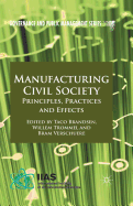 Manufacturing Civil Society: Principles, Practices and Effects