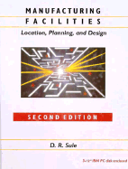 Manufacturing Facilities: Location, Planning, and Design, 2nd: Location, Planning, and Design - Sule, Dileep R