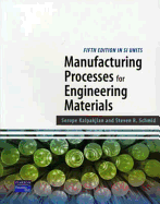 Manufacturing Processes for Engineering Materials SI