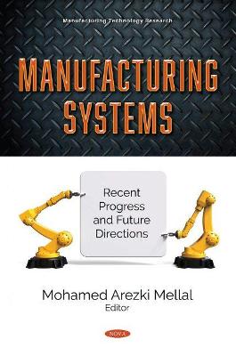 Manufacturing Systems: Recent Progress and Future Directions - Mellal, Mohamed Arezki (Editor)