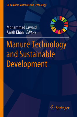 Manure Technology and Sustainable Development - Jawaid, Mohammad (Editor), and Khan, Anish (Editor)