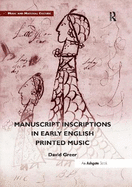 Manuscript Inscriptions in Early English Printed Music