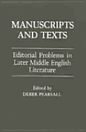 Manuscripts and Texts: Editorial Problems in Later Middle English Literature: Essays from the 1985 Conference at the University of York