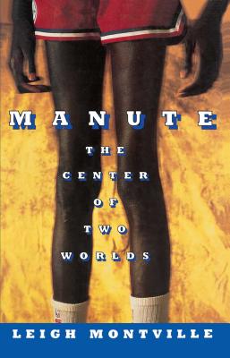 Manute: The Center of Two Worlds - Montville, Leigh
