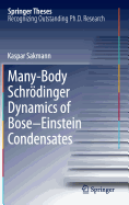 Many-Body Schrodinger Dynamics of Bose-Einstein Condensates