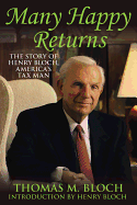 Many Happy Returns: The Story of Henry Bloch, America's Tax Man