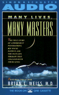 Many Lives Many Masters - Weiss, Brian L, M D (Read by)