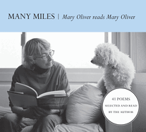Many Miles: Mary Oliver Reads Mary Oliver