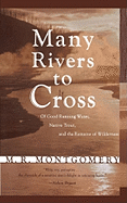 Many Rivers to Cross: Of Good Running Water, Native Trout, and the Remains of Wilderness