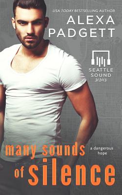 Many Sounds of Silence: Book Four of the Seattle Sound Series - Padgett, Alexa