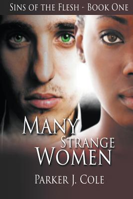Many Strange Women - Cole, Parker J