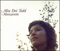 Manzanita - Mia Doi Todd