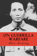 Mao Zedong: On Guerrilla Warfare