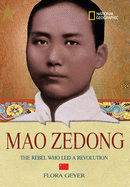 Mao Zedong: The Rebel Who Led a Revolution