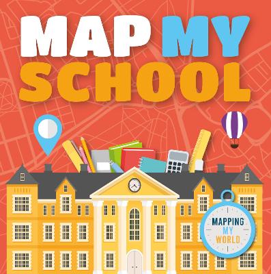 Map My School - Brundle, Harriet, and Rumbelow, Matt (Designer)