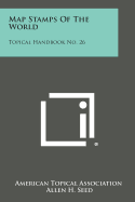 Map Stamps of the World: Topical Handbook No. 26