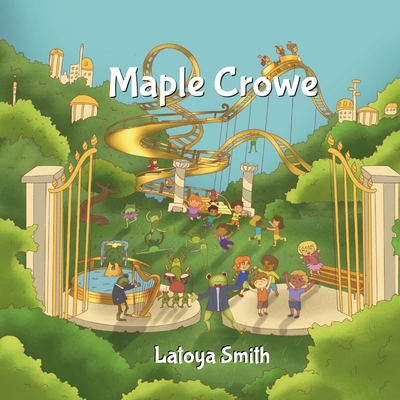 Maple Crowe - Smith, Latoya