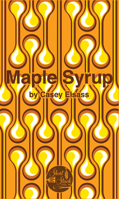 Maple Syrup - Elsass, Casey